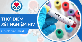 Xét nghiệm HIV nên thực hiện vào thời điểm nào cho kết quả chính xác?